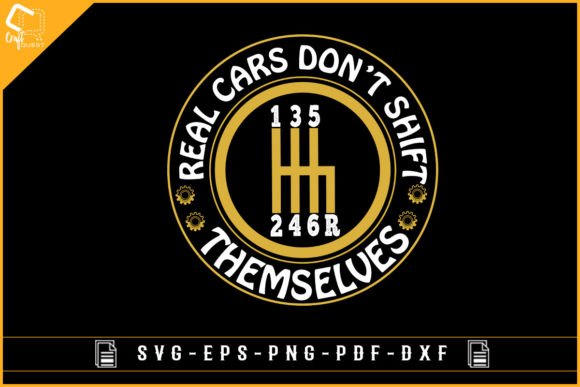 Download Real Cars Don't Shift Themselves Car Svg - Car Collection