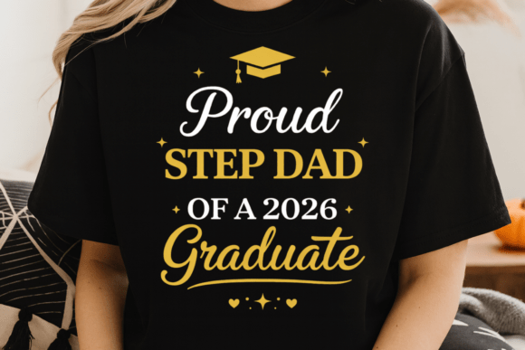 Download Proud Step Dad 2026 Graduate Shirt PNG - Step Collection